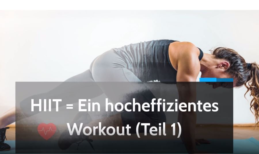 HIIT = ein hocheffizientes Workout (Teil 1)